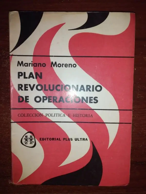 Libro usado en venta: Plan revolucionario de operaciones de Mariano Moreno; editorial Plus Ultra impreso en 1965 realizamos envios a todo el mundo.1