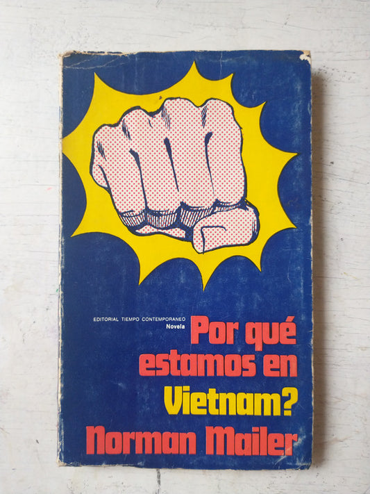 Libro usado en venta: Por que estamos en Vietnam? de Norman Mailer; editorial Tiempo Contemporaneo impreso en 1971 realizamos envios a todo el mundo.1