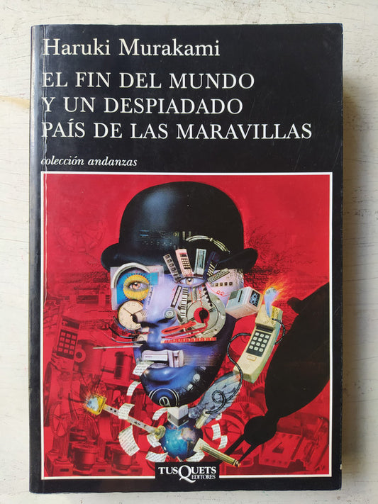 Libro usado en venta: El fin del mundo y un despiadado pais de las maravillas de Haruki Murakami; editorial Tusquets impreso en 2010.1