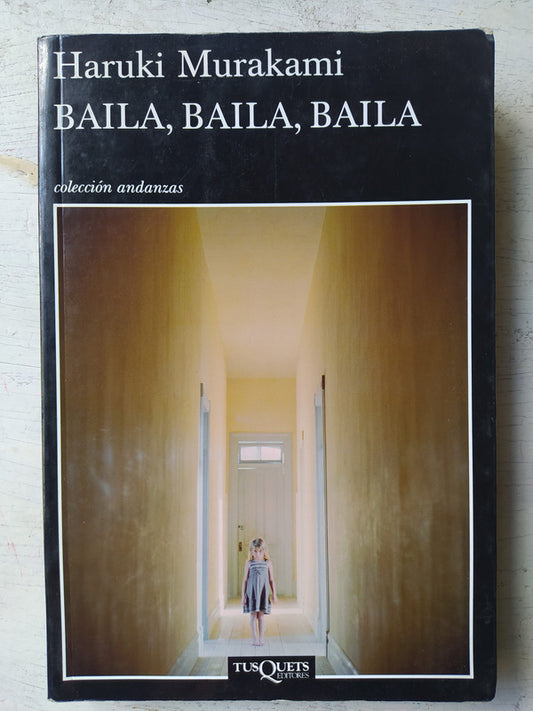 Libro usado en venta: Baila, baila, baila de Haruki Murakami; editorial Tusquets impreso en 2012 realizamos envios a todo el mundo.1