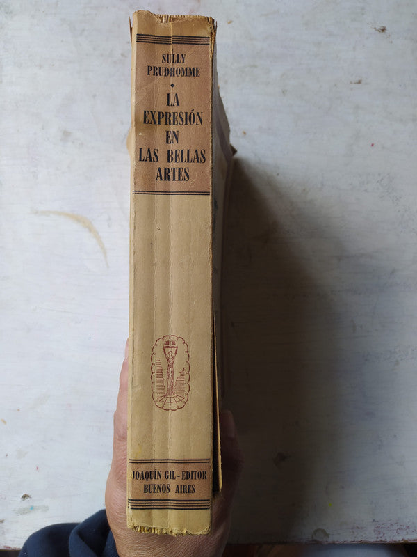Libro usado en venta: La expresion en las Bellas Artes de Sully Prudhomme; editorial Joaquin Gil impreso en 1954 realizamos envios a todo el mundo.3