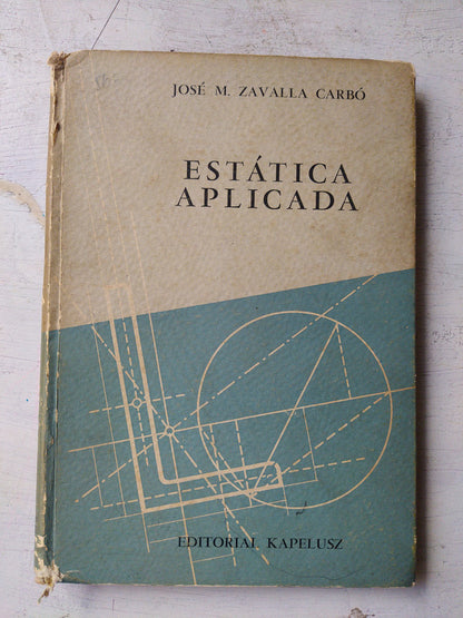 Libro usado en venta: Estatica aplicada de Jose M. Zavalla Carbo; editorial Kapelusz impreso en 1957 realizamos envios a todo el mundo.1