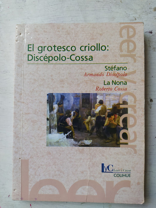 Libro usado en venta: El grotesco criollo: Discepolo - Cossa de Armando Discepolo; editorial Colihue impreso en 2012 realizamos envios a todo el mundo.1