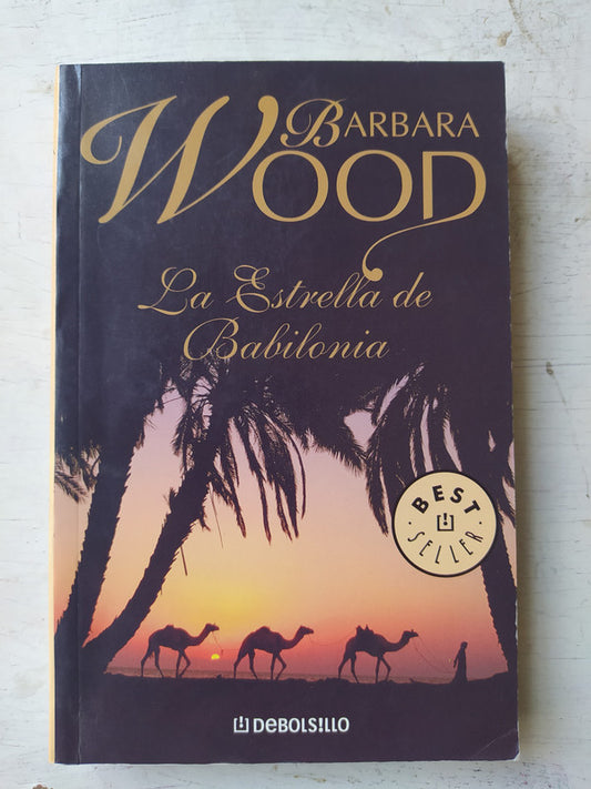 Libro usado en venta: La estrella de Babilonia de Barbara Wood; editorial DeBolsillo impreso en 2008 realizamos envios a todo el mundo.1