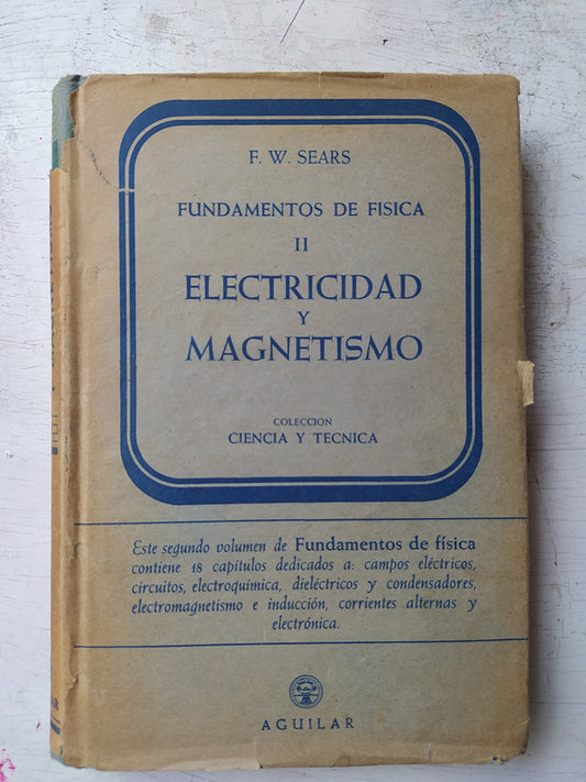 Libro usado en venta: Fundamentos de fisica II - Electricidad y magnetismo de F. W. Sears; editorial Aguilar impreso en 1959 envios a todo el mundo.1