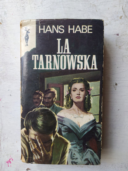 Libro usado en venta: La tarnowska de Hans Habe; editorial Plaza & Janes impreso en 1966 realizamos envios a todo el mundo.1