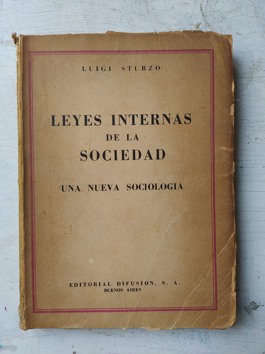 Libro usado en venta: Leyes internas de la sociedad - Una nueva sociologia de Luigi Sturzo; editorial Difusion impreso en 1946 envios a todo el mundo.1