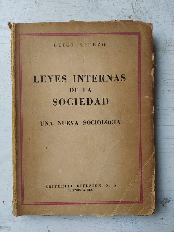 Libro usado en venta: Leyes internas de la sociedad - Una nueva sociologia de Luigi Sturzo; editorial Difusion impreso en 1946 envios a todo el mundo.1