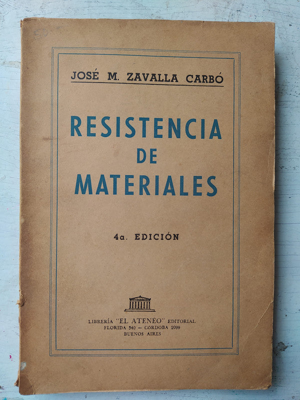 Libro usado en venta: Resistencia de materiales de Jose M. Zavalla Carbo; editorial El Ateneo impreso en 1957 realizamos envios a todo el mundo.1