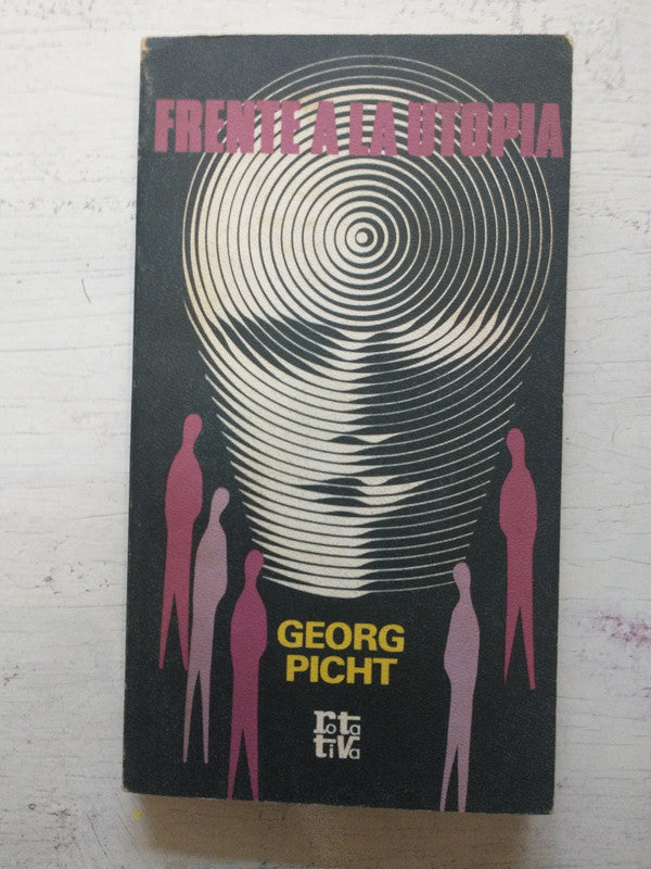 Libro usado en venta: Frente a la utopia de Georg Picht; editorial Plaza & Janes impreso en 1976 realizamos envios a todo el mundo.1