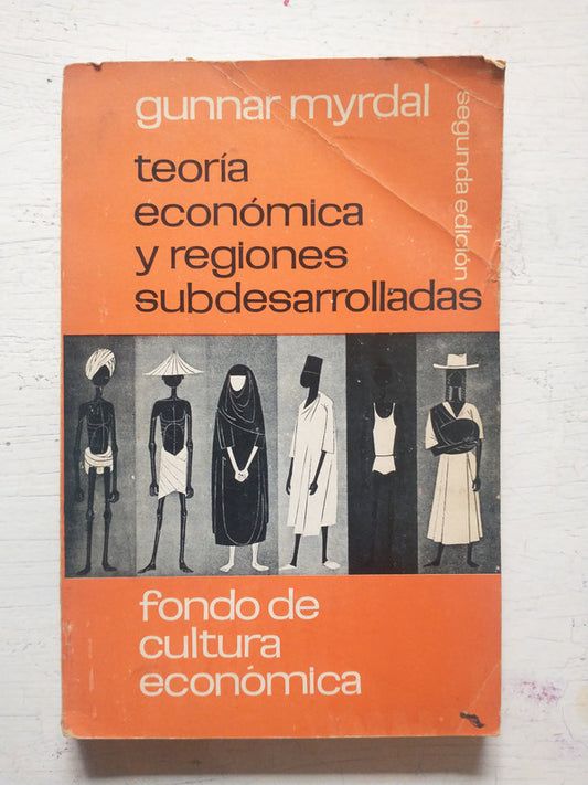 Libro usado en venta: Teoria economica y regiones subdesarrolladas de Gunnar Myrdal; editorial Fondo de Cultura Economica impreso en 1964.1