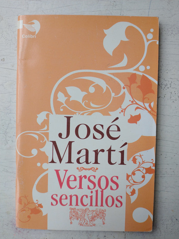 Libro usado en venta: Versos sencillos de Jose Marti; editorial Centro de Estudios Martianos impreso en 2009 realizamos envios a todo el mundo.1