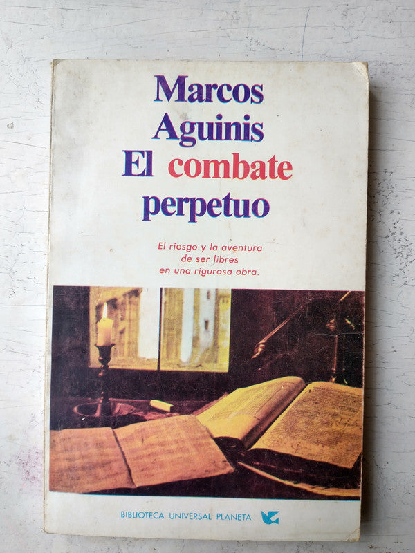 Libro usado en venta: El combate perpetuo de Marcos Aguinis; editorial Planeta impreso en 1981 realizamos envios a todo el mundo.1