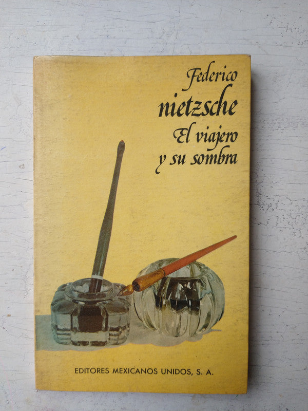 Libro usado en venta: El viajero y su sombra de Friedrich Nietzsche (Federico Nietzsche); editorial Mexicanos Unidos impreso en 1981.1