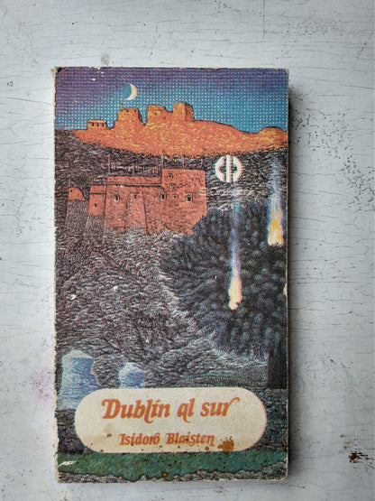 Libro usado en venta: Dublin al Sur (Antologia de cuentos) de Isidoro Blaisten; editorial El Cid Editor impreso en 1981 envios a todo el mundo.1