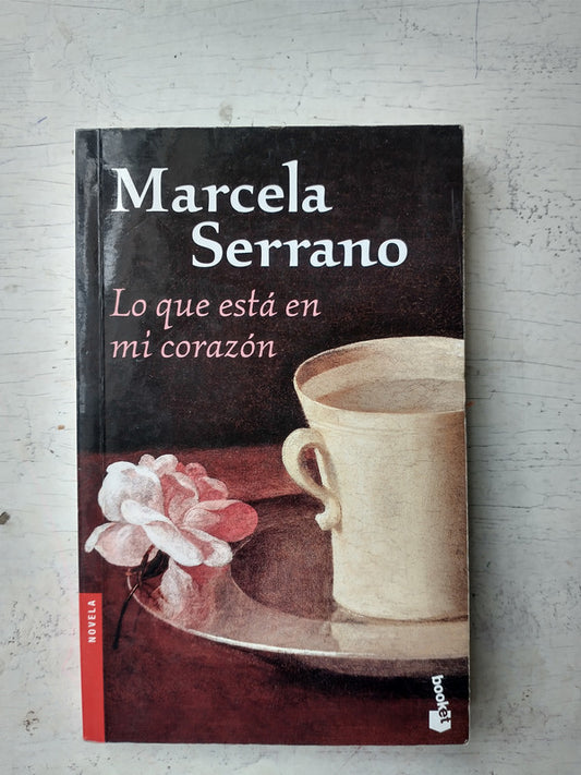 Libro usado en venta: Lo que esta en mi corazon de Marcela Serrano; editorial Booket impreso en 2005 realizamos envios a todo el mundo.1