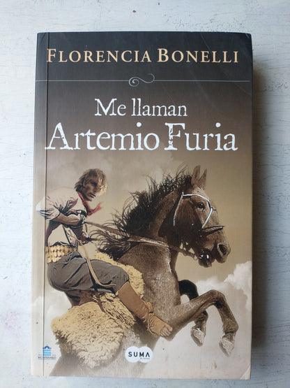 Libro usado en venta: Me llaman Artemio Furia de Florencia Bonelli; editorial Suma impreso en 2011 realizamos envios a todo el mundo.1