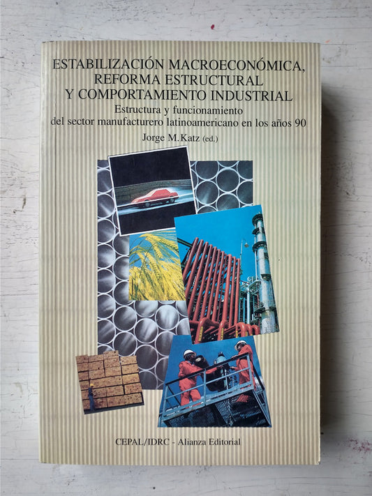 Libro usado en venta: Estabilizacion Macroeconomica, reforma estructural y comportamiento industrial de Jorge M. Katz; Alianza impreso en 19961.1