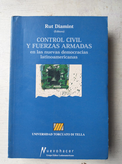 Libro usado en venta: Control civil y fuerzas armadas de Rut Diamint; editorial Grupo Editor Latinoamericano impreso en 1999 envios a todo el mundo.1