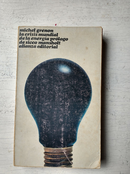 Libro usado en venta: La crisis mundial de la energia de Michel Grenon; editorial Alianza impreso en 1974 realizamos envios a todo el mundo.1