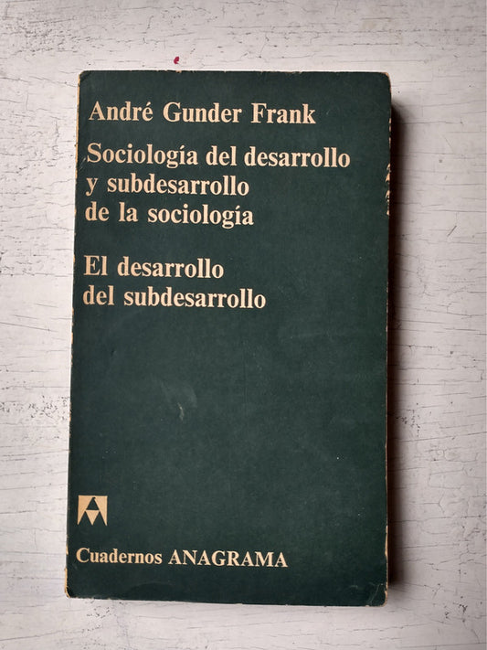 Libro usado en venta: Sociologia del desarrollo y subdesarrollo de la sociologia de Andre Gunder Frank; editorial Anagrama impreso en 1971.1