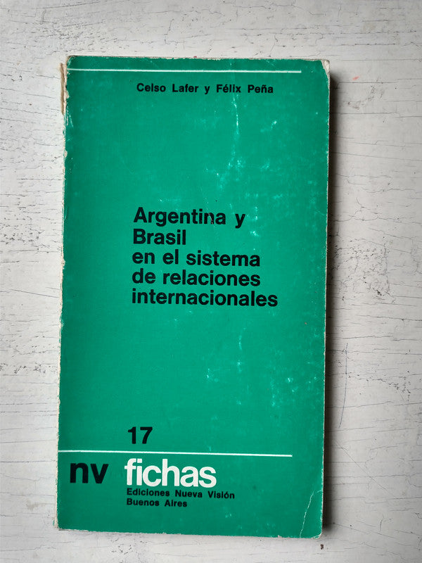 Libro usado en venta: Argentina y Brasil en el sistema de relaciones internacionales de Celso Lafer - Felix Peña; Nueva Vision impreso en 19731.1
