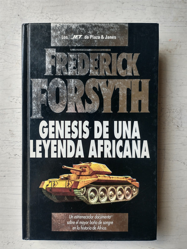 Libro usado en venta: Genesis de una leyenda africana de Frederick Forsyth; editorial Plaza & Janes impreso en 1995 realizamos envios a todo el mundo.1