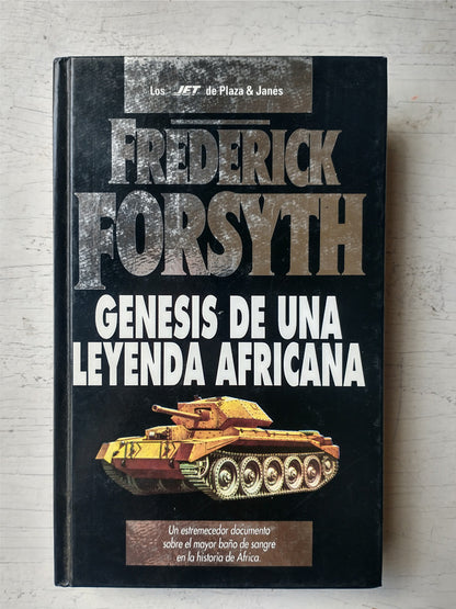 Libro usado en venta: Genesis de una leyenda africana de Frederick Forsyth; editorial Plaza & Janes impreso en 1995 realizamos envios a todo el mundo.1