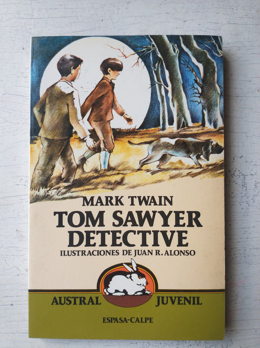 Libro usado en venta: Tom Sawyer detective de Mark Twain; editorial Espasa - Calpe impreso en 1985 realizamos envios a todo el mundo.1