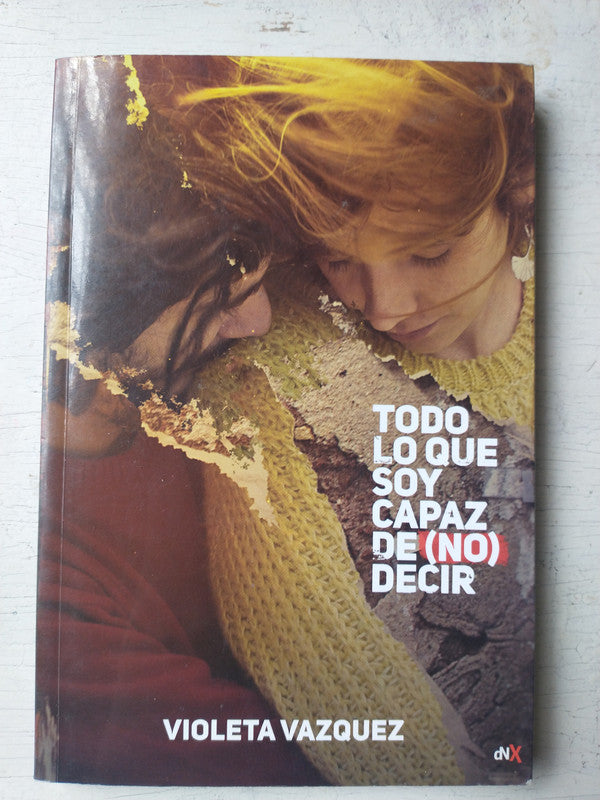 Libro usado en venta: Todo lo que soy capaz de (No) decir de Violeta Vazquez; editorial Del Nuevo Extremo impreso en 2018 envios a todo el mundo.1