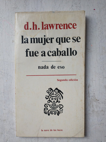 Libro usado en venta: La mujer que se fue a caballo de D. H. Lawrence (David Herbert Lawrence); editorial Premia impreso en 1980.1
