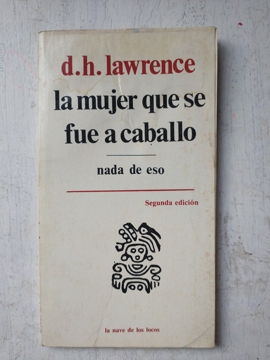 Libro usado en venta: La mujer que se fue a caballo de D. H. Lawrence (David Herbert Lawrence); editorial Premia impreso en 1980.1