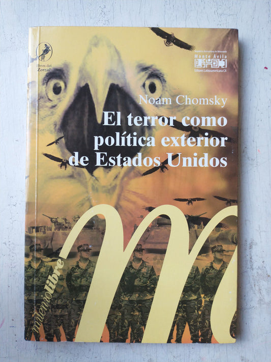 Libro usado en venta: El terror como politica exterior de Estados Unidos de Noam Chomsky; editorial Libros del Zorzal impreso en 2006.1