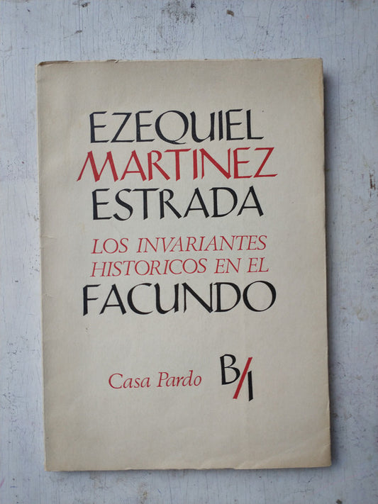 Libro usado en venta: Los invariantes historicos en el Facundo de Ezequiel Martinez Estrada; editorial Casa Pardo impreso en 1974.1