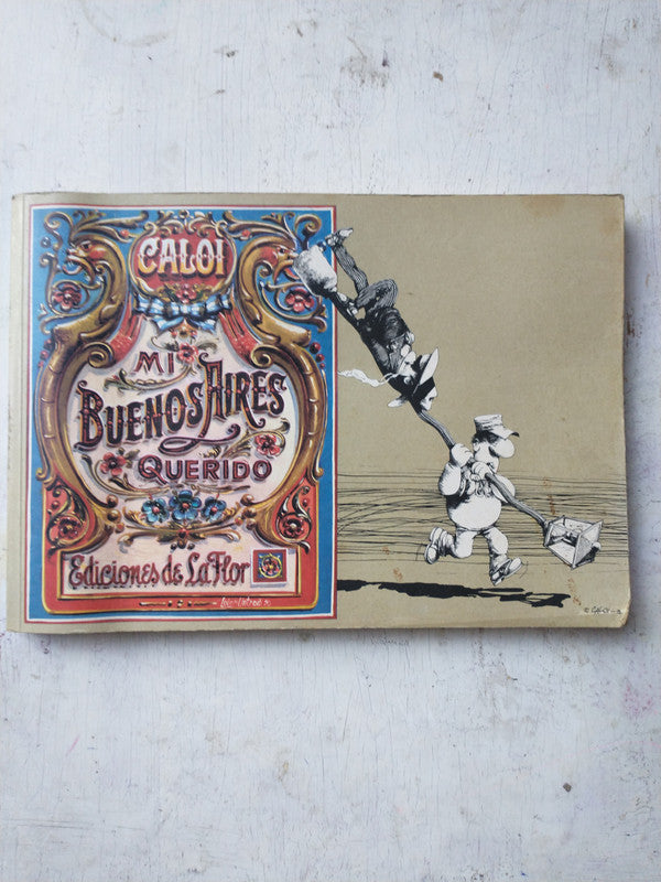 Libro usado en venta: Mi Buenos Aires Querido de Caloi; editorial Ediciones de la Flor impreso en 1995 realizamos envios a todo el mundo.1