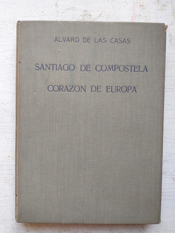 Libro usado en venta: Santiago de Compostela - Corazon de Europa de Alvaro De las Casas; editorial Emece impreso en 1939 envios a todo el mundo.1