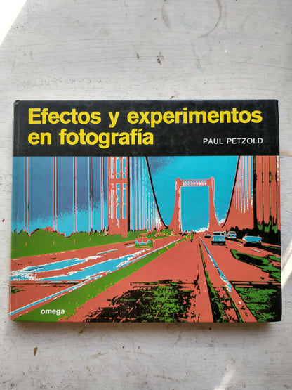 Libro usado en venta: Efectos y experimental en fotografia de Paul Petzold; editorial Omega impreso en 1980 realizamos envios a todo el mundo.1