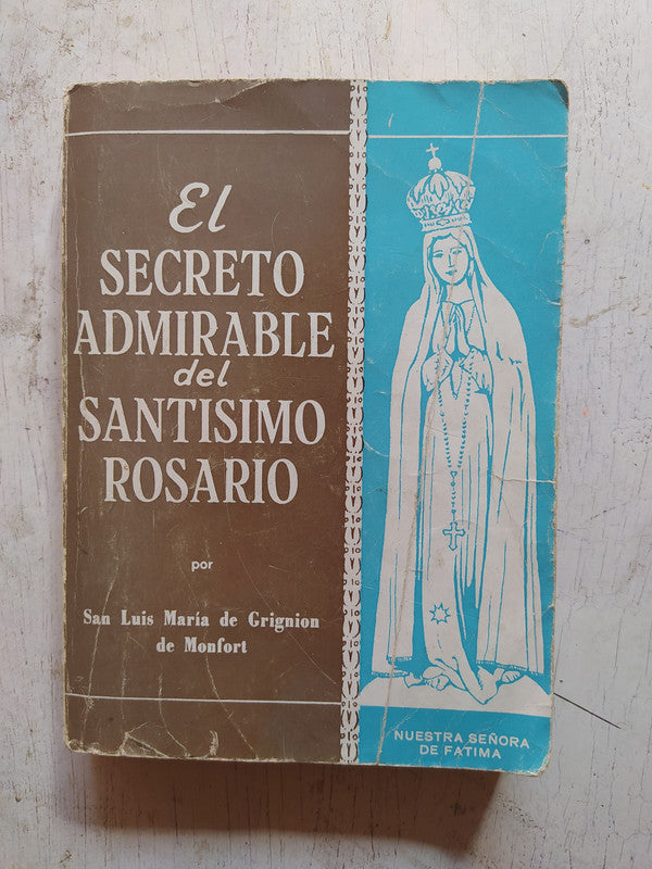 Libro usado en venta: El secreto admirable del Santisimo Rosario de San Luis Maria de Grignion de Monfort; Movimiento Mariano impreso en 19781.1
