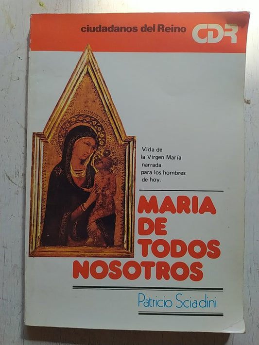 Libro usado en venta: Maria de todos nosotros de Patricio Sciadini; editorial Paulinas impreso en 1982 realizamos envios a todo el mundo.1