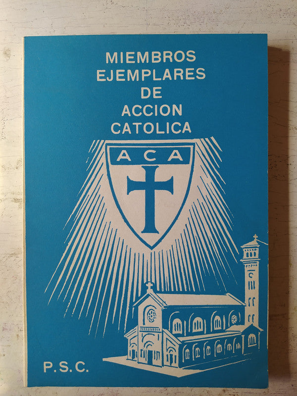 Libro usado en venta: Miembros ejemplares de accion catolica de P. S. C.; impreso en 1975 realizamos envios a todo el mundo.1