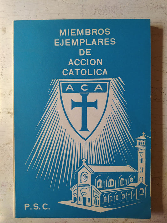 Libro usado en venta: Miembros ejemplares de accion catolica de P. S. C.; impreso en 1975 realizamos envios a todo el mundo.1