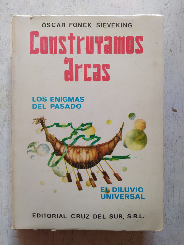 Libro usado en venta: Construyamos Arcas de Oscar Fonck Sieveking; editorial Cruz del Sur impreso en 1976 realizamos envios a todo el mundo.1