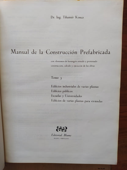 Libro usado en venta: Manual de la construccion prefabricada (Tomo 1 y 3) de IngTihamer Konez; editorial Blume impreso en 1966 envios a todo el mundo.3