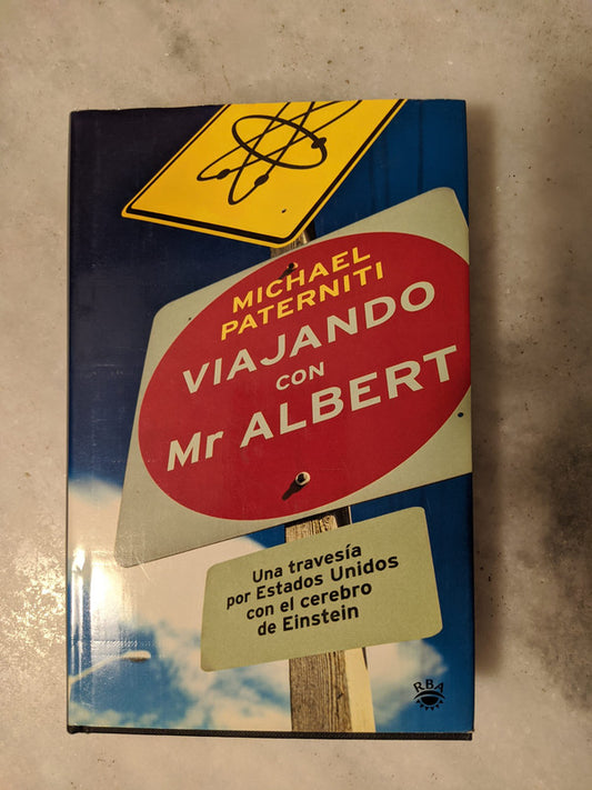 Libro usado en venta: Viajando con Mr Albert de Michael Paterniti; editorial RBA impreso en 2001 realizamos envios a todo el mundo.1