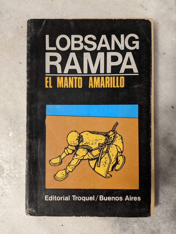 Libro usado en venta: El manto amarillo de Lobsang Rampa; editorial Troquel impreso en 1979 realizamos envios a todo el mundo.1