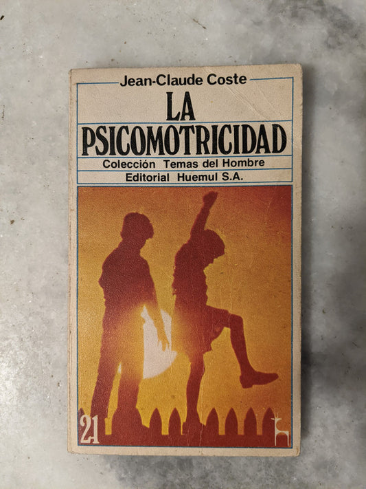Libro usado en venta: La psicomotricidad de Jean-Claude Coste; editorial Huemul impreso en 1978 realizamos envios a todo el mundo.1