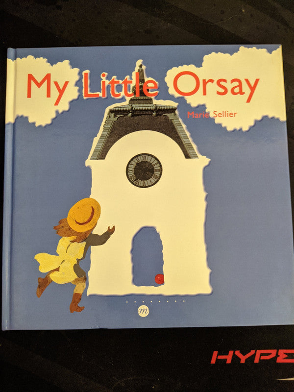 Libro usado en venta: My Little Orsay de Marie Sellier; editorial Réunion des Musées Nationaux impreso en 2001 realizamos envios a todo el mundo.1