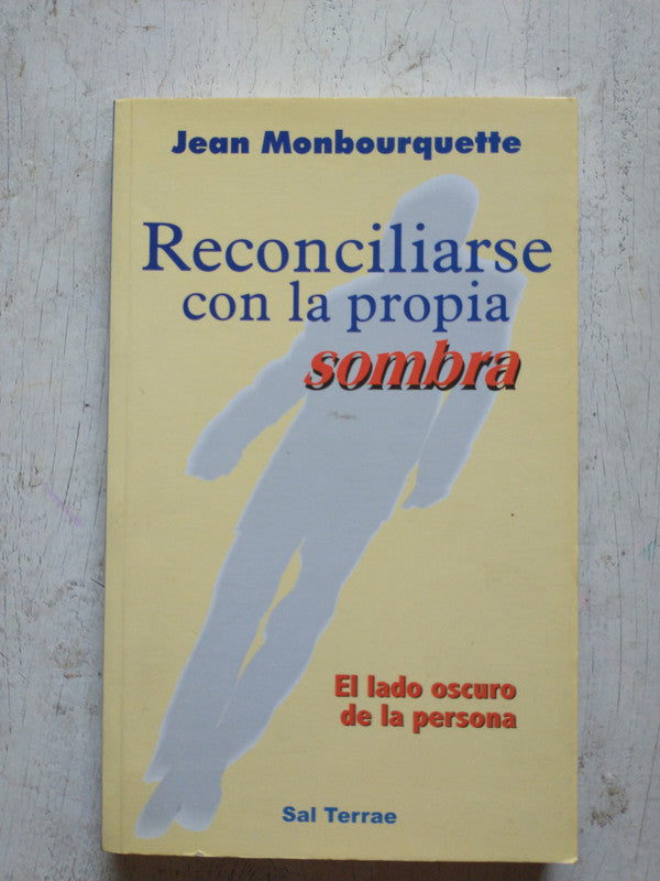 Libro usado en venta: Reconciliarse con la propia sombra de Jean Monbourquette; editorial Sal Terrae impreso en 1999 realizamos envios a todo el mundo.1