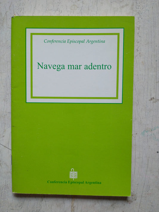 Libro usado en venta: Navega mar adentro de Conferencia Episcopal Argentina; editorial Oficina del Libro impreso en 2003 envios a todo el mundo.1