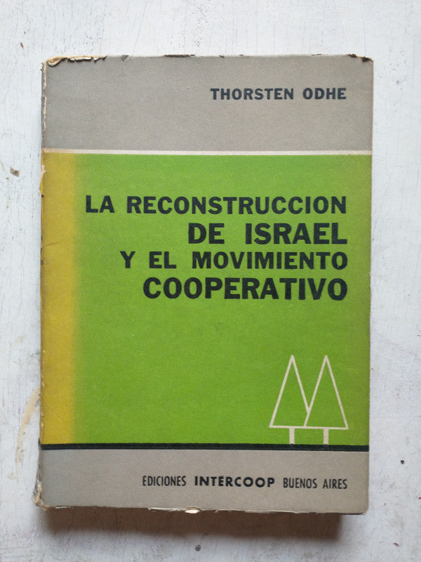 Libro usado en venta: La reconstruccion de Israel y el movimiento cooperativo de Thorsten Odhe; editorial Intercoop impreso en 1963.1